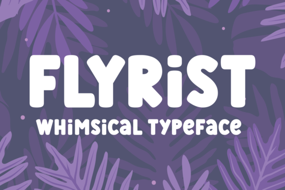 Flyrist Font Review: Bold Display Type for Makers