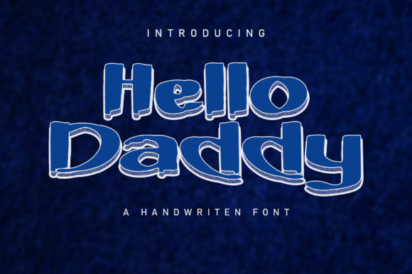 Hello Daddy Display Font for Campaign Designers