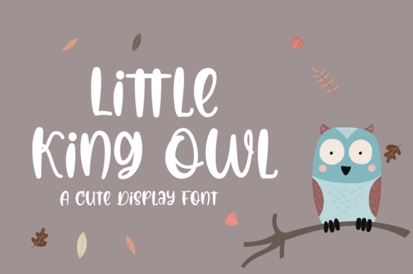 Little King Owl Font: Playful Display Type for Branding
